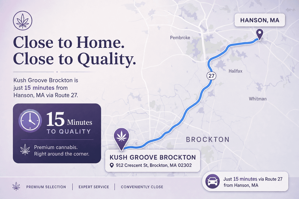Why Hanson Residents Choose Kush Groove Brockton